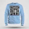 Straight Outta Psbb Men/Unisex Sweatshirt in Baby Blue Color