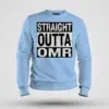 Straight Outta Omr Men/Unisex Sweatshirt in Baby Blue Color