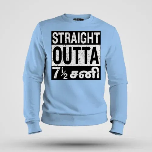 Straight outta 7½ sani - tamil men/unisex sweatshirt in baby blue color