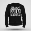 Straight Outta Madurai Men/Unisex Sweatshirt in Black Color