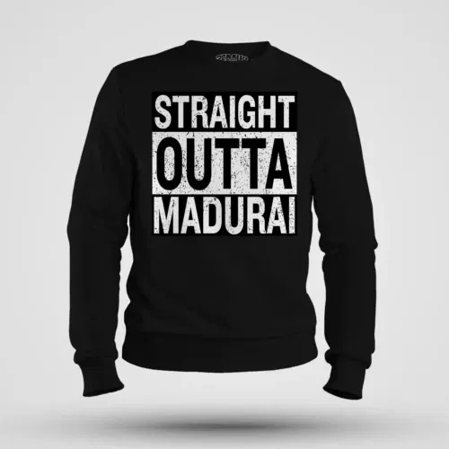 Straight outta madurai men/unisex sweatshirt in black color