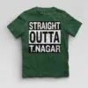 Straight Outta T-Nagar Boys Round Neck T-Shirt in Bottle Green Color