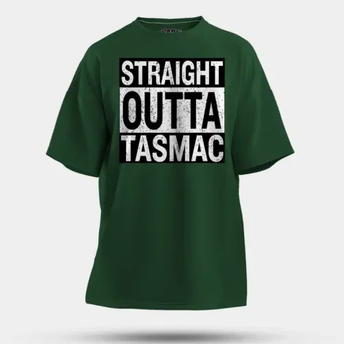 Straight outta tasmac men/unisex oversized t-shirt in bottle green color