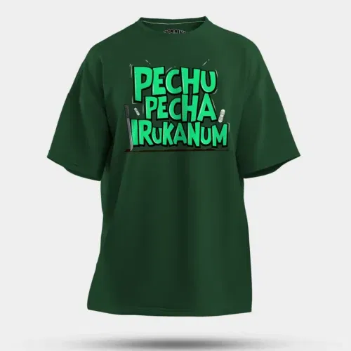Pechu pecha irrukanum men/unisex oversized t-shirt in bottle green color