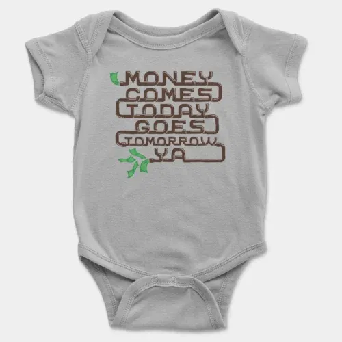 Money comes today goes tomorrow ya onesie/romper in grey melange color