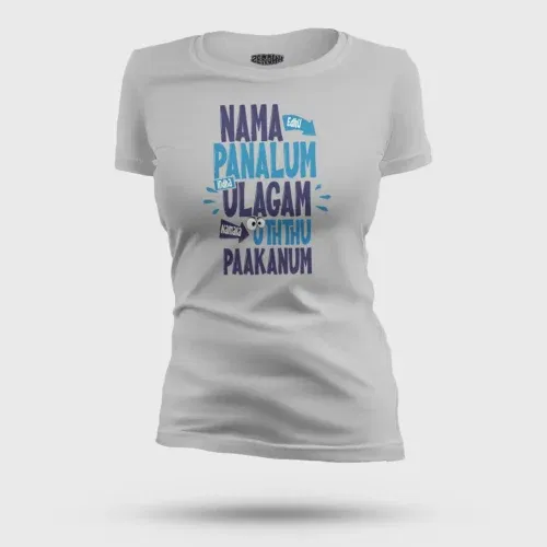 Nama edhu panalum indha ulagam namala uththu paakanum women's t-shirt in grey melange color