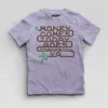 Money Comes Today Goes Tomorrow Ya Boys Round Neck T-Shirt in Lavender Color