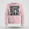 Straight Outta Psbb Men/Unisex Sweatshirt in Light Baby Pink Color