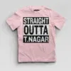 Straight Outta T-Nagar Boys Round Neck T-Shirt in Light Baby Pink Color