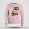No Soodu No Soranai Only Blissssssss Men/Unisex Sweatshirt in Light Baby Pink Color