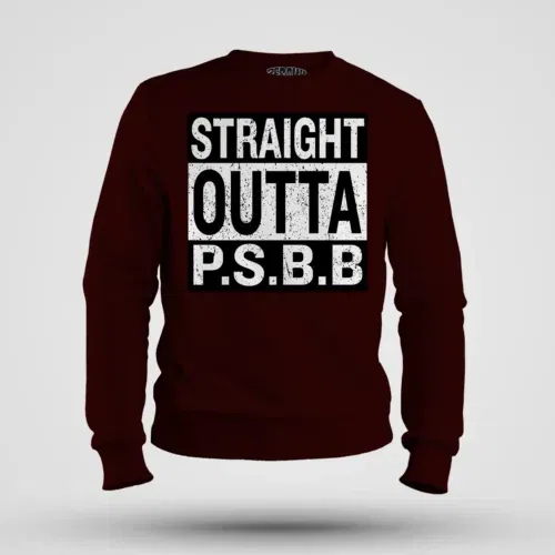 Straight outta psbb men/unisex sweatshirt in maroon color