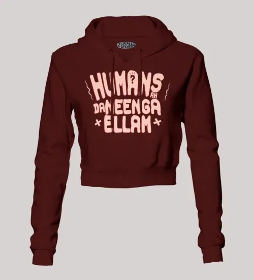 Humans ah da neenga ellam? Women's crop hoodies in maroon color