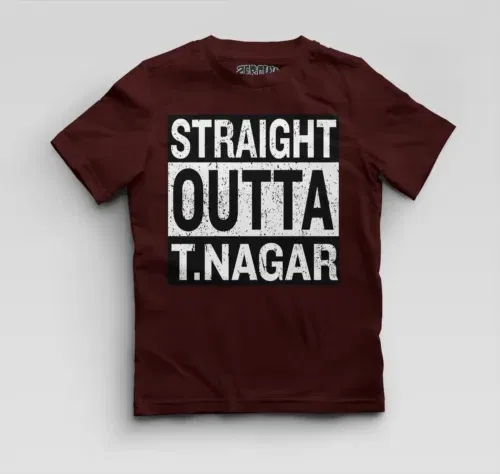 Straight outta t-nagar boys round neck t-shirt in maroon color