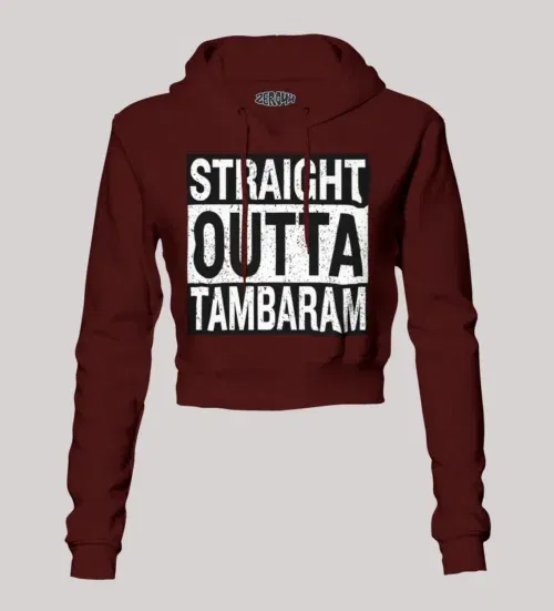 Straight outta tambaram women's crop hoodies in maroon color