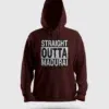 Straight Outta Madurai Men/Unisex Hoodie in Maroon Color