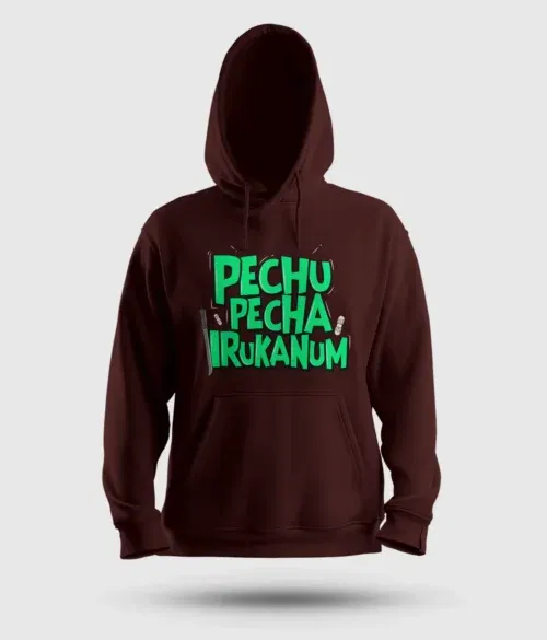 Pechu pecha irrukanum men/unisex hoodie in maroon color