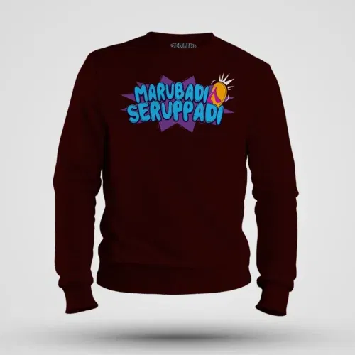 Marubadi seruppadi men/unisex sweatshirt in maroon color