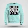 Straight Outta Psbb Men/Unisex Sweatshirt in Mint Color