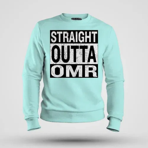 Straight outta omr men/unisex sweatshirt in mint color