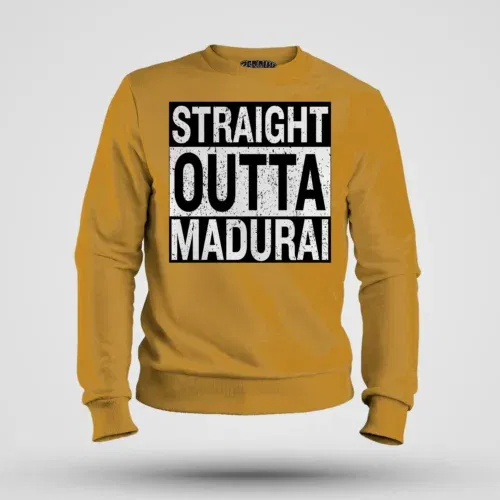Straight outta madurai men/unisex sweatshirt in mustard yellow color