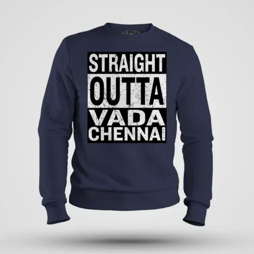 Straight outta vada chennai men/unisex sweatshirt in navy blue color