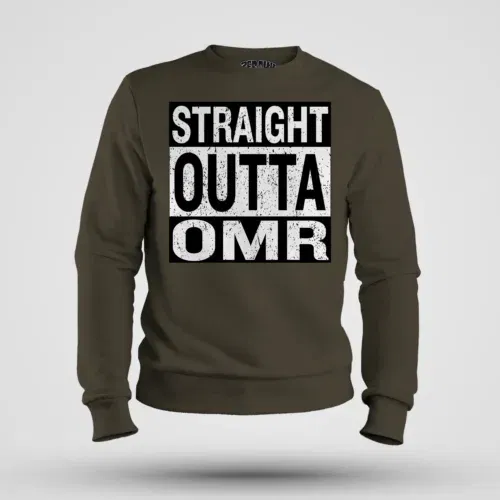 Straight outta omr men/unisex sweatshirt in olive green color