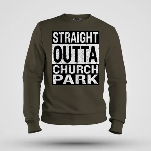 Straight outta church park men/unisex sweatshirt in olive green color