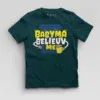 Babyma Belieuv Me Boys Round Neck T-Shirt in Petrol Blue Color
