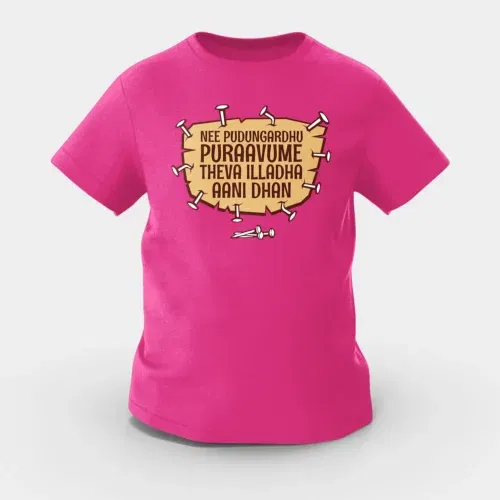 Nee pudungurathu puraavume theva illadha aani dhan girls round neck t-shirt in pink color