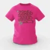 Money Comes Today Goes Tomorrow Ya Girls Round Neck T-Shirt in Pink Color