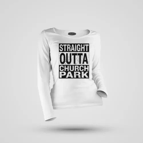 Straight outta church park women's long sleeve t-shirt in white color