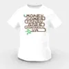 Money Comes Today Goes Tomorrow Ya Girls Round Neck T-Shirt in White Color
