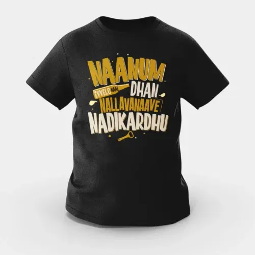 Naanum evvelo naal dhan nallavanaave nadikardhu girls round neck t-shirt in black color