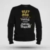 But Antha Dealing Enaku Romba Pudichu Irundhichu Men/Unisex Sweatshirt in Black Color