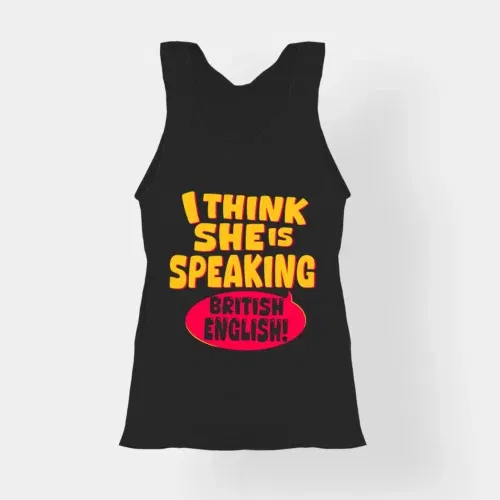 I think she is speaking british english women's tank top in black color