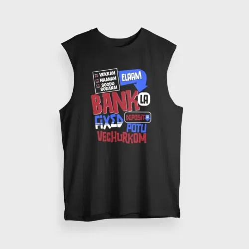 Vekkam maanam soodu soranai laam bank la fixed deposit la potu vechurkom men/unisex tank top in black color