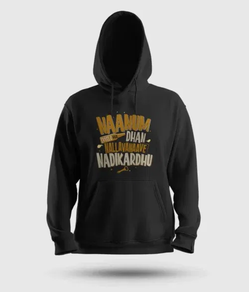 Naanum evvelo naal dhan nallavanaave nadikardhu men/unisex hoodie in black color