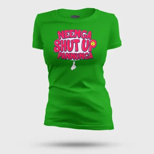 Neenga shut up pannunga women's t-shirt in flag green color
