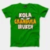 Kola Gaandula Iruken Men/Unisex T-Shirt in Flag Green Color