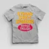 I Think She Is Speaking British English Boys Round Neck T-Shirt in Grey Melange Color