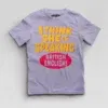 I Think She Is Speaking British English Boys Round Neck T-Shirt in Lavender Color