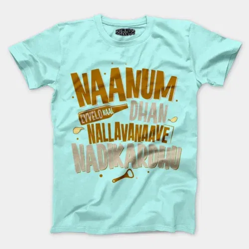 Naanum evvelo naal dhan nallavanaave nadikardhu men/unisex t-shirt in mint color