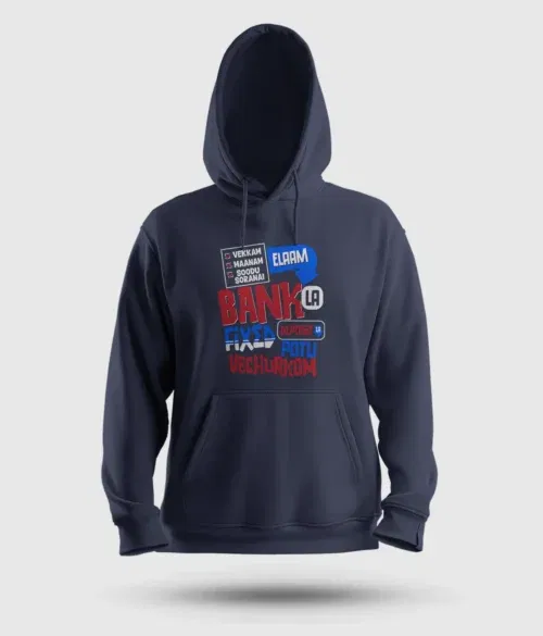 Vekkam maanam soodu soranai laam bank la fixed deposit la potu vechurkom men/unisex hoodie in navy blue color