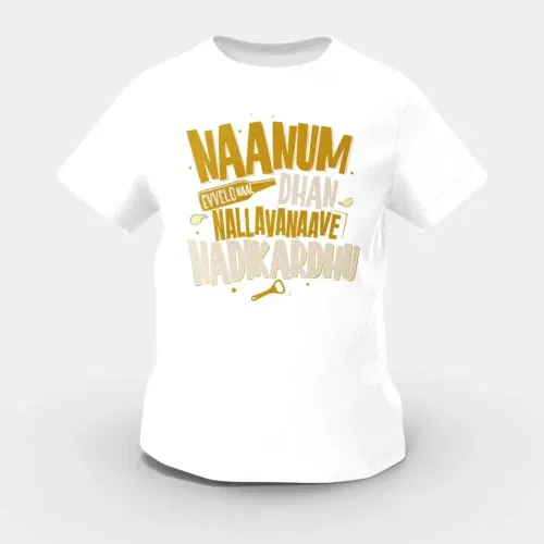 Naanum evvelo naal dhan nallavanaave nadikardhu girls round neck t-shirt in white color