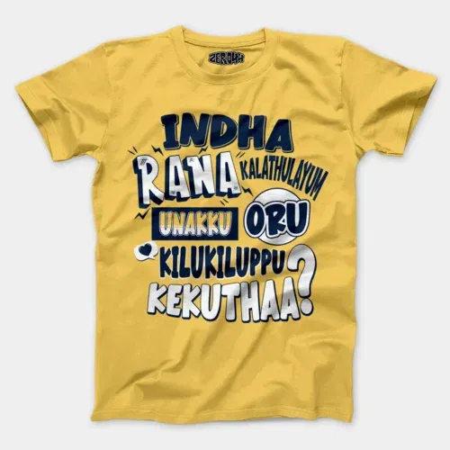 Indha rana kalathulayum unakku oru kilukiluppu kekuthaa men/unisex t-shirt in yellow color