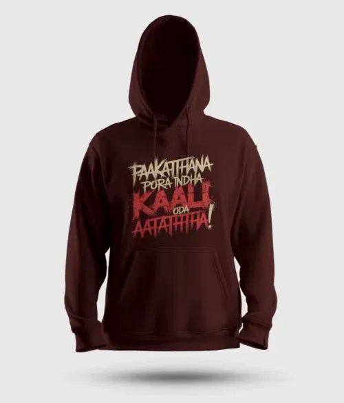 Paakaththana porra indha kaali oda aatatha men/unisex hoodie in maroon color