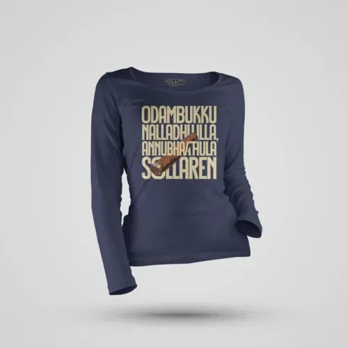 Odambukku nalladhu illa, annubhavathula sollaren women's long sleeve t-shirt in navy blue color