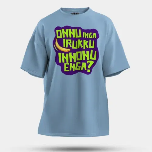 Onnu inga irukku, innonu enga men/unisex oversized t-shirt in baby blue color