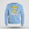 Somebody Kuthing Iam Kathing Men/Unisex Sweatshirt in Baby Blue Color