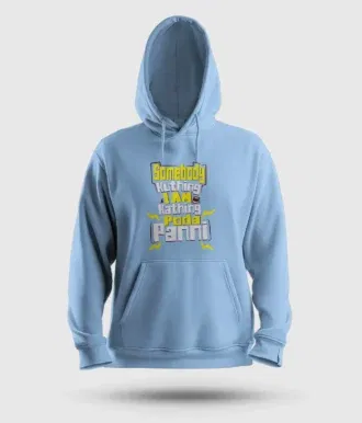 Somebody Kuthing Iam Kathing Men/Unisex Hoodie in Baby Blue Color